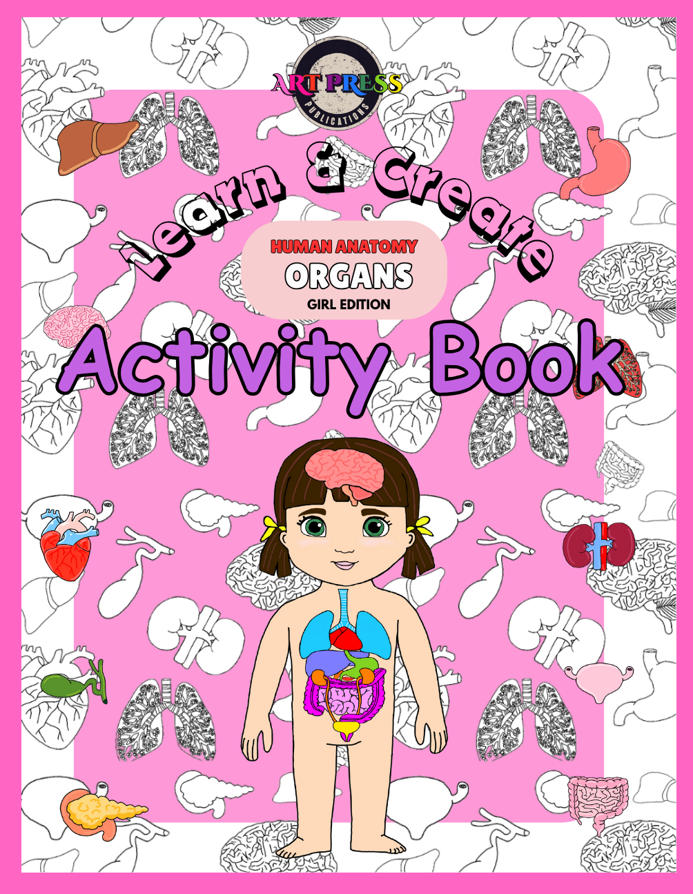 Human Anatomy Organs Activity Book (Girl Edition)